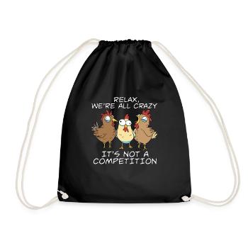 Kawaii Chicken Relax We're All Crazy It's Not A - Turnbeutel - Schwarz - Vorne