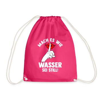 Mach es wie Wasser sei Still - Turnbeutel - Fuchsia - Vorne