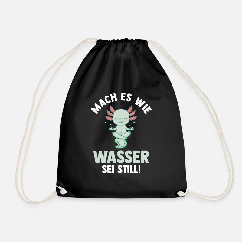 Axolotl Mach es wie Wasser sei Still - Turnbeutel - Schwarz