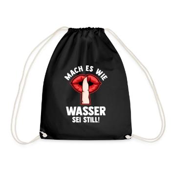 Mach es wie Wasser sei Still - Turnbeutel - Schwarz - Vorne