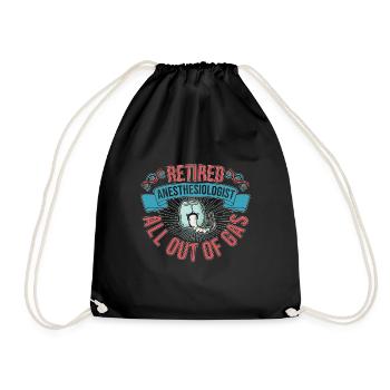 Retired Anesthesiologist All Out Of Gas Gift Idea - Drawstring Bag - black - Front