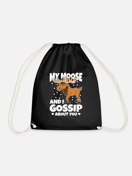My Moose And I Gossip About You - Turnbeutel - Schwarz