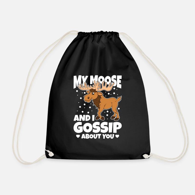 My Moose And I Gossip About You - Turnbeutel - Schwarz