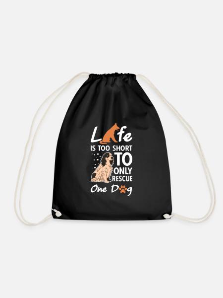 Life Is Too Short To Only Rescue One Dog - Turnbeutel - Schwarz