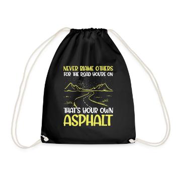 Never Blame Others For Road You`re On - Drawstring Bag - black - Front