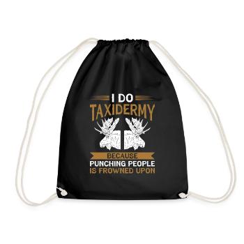 Taxidermy Because Punching People Is Frowned Upon - Drawstring Bag - black - Front