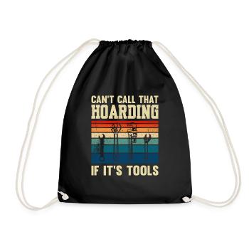 Can't Call That Hoarding If It's Tools Plumber - Drawstring Bag - black - Front