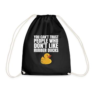 Cute You Can't Trust People Don't Like Rubber Duck - Drawstring Bag - black - Front