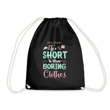 La vie est trop courte pour porter des vêtements ennuyeux - Sac de sport léger - noir - Devant