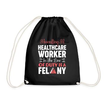 Assaulting Healthcare Line Duty Felony - Drawstring Bag - black - Front