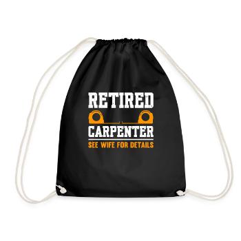 Retired Carpenter See Wife For Details - Drawstring Bag - black - Front