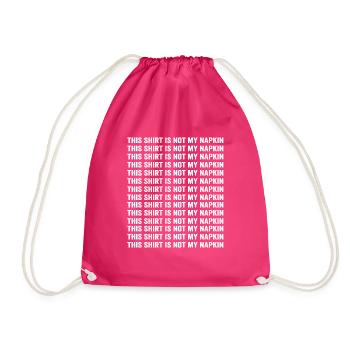 New Mom Dad This Shirt Is Not My Napkin Messy - Drawstring Bag - fuchsia - Front