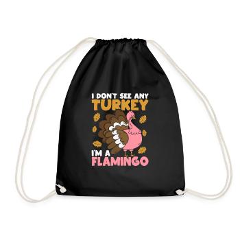 Ich sehe keinen Truthahn Ich bin ein Flamingo-Rosa - Turnbeutel - Schwarz - Vorne