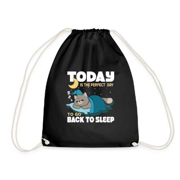 Today is the perfect day to fall asleep again - Drawstring Bag - black - Front
