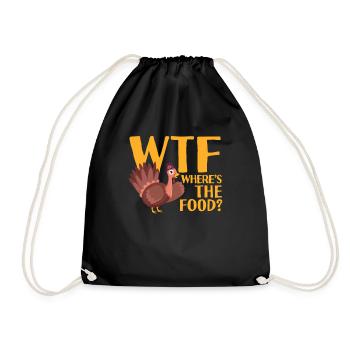 WTF Where's The Food Funny Thanksgiving Dinner - Turnbeutel - Schwarz - Vorne
