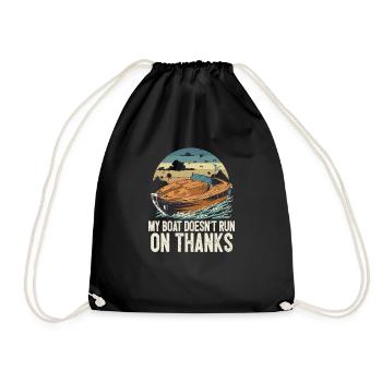 My Boat Doesn't Run On Thanks Funny Motorboating - Drawstring Bag - black - Front