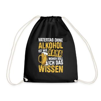 Vatertag Ohne Alkohol Ist Wie Haha Woher Soll Ich - Turnbeutel - Schwarz - Vorne
