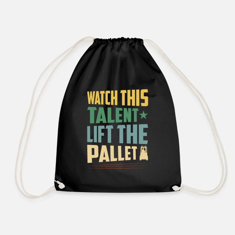 Watch This Talent Lift The Pallet Forklift Driver - Drawstring Bag - black