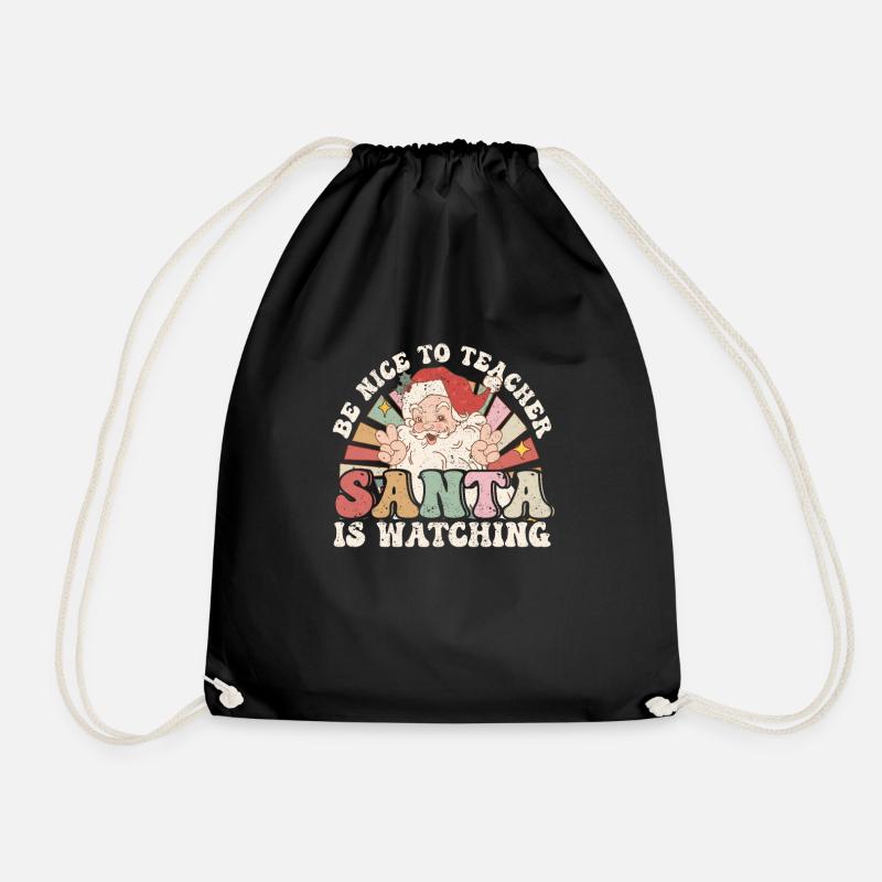 Be Nice To Teacher Santa Is Watching Funny Christ - Turnbeutel - Schwarz