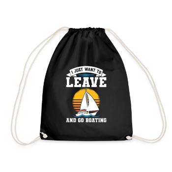 Sailboat I Just Want To Leave And Go Boating - Turnbeutel - Schwarz - Vorne