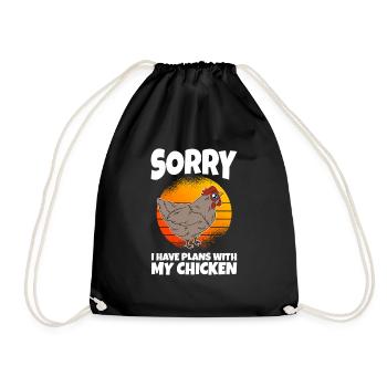 Sorry I Have Plans With My Chicken - Drawstring Bag - black - Front