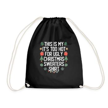 Das ist mein It's Too Hot For Ugly Christmas Sweat - Turnbeutel - Schwarz - Vorne