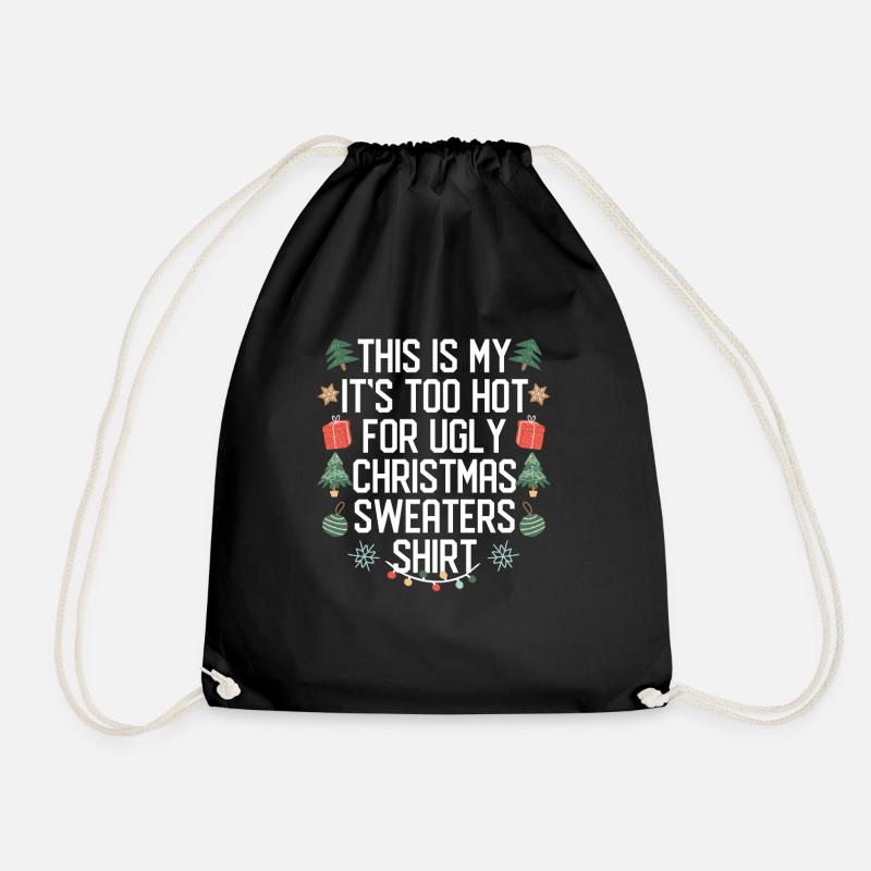 Das ist mein It's Too Hot For Ugly Christmas Sweat - Turnbeutel - Schwarz
