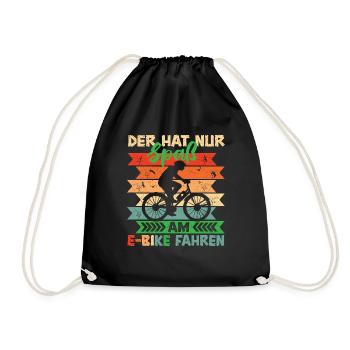 E-Bike EBiker Der hat nur Spaß am E-Bike fahren - Turnbeutel - Schwarz - Vorne
