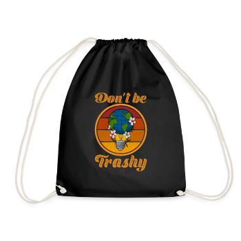 Don't Be Trashy Umweltschutz Globus Erdkugel - Turnbeutel - Schwarz - Vorne