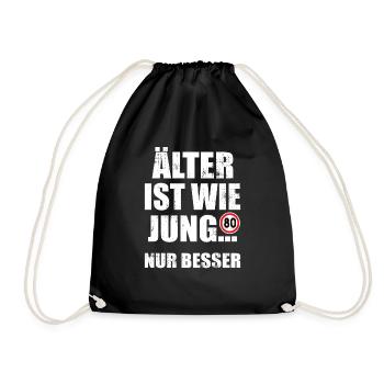 Älter ist wie jung nur besser 80 Jahre Geburtstag - Turnbeutel - Schwarz - Vorne
