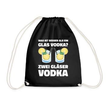 Was ist besser als ein Glas Vodka? Zwei Gläser Vod - Turnbeutel - Schwarz - Vorne