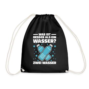 Was ist besser als ein Wasser? Zwei Wasser Lieblin - Turnbeutel - Schwarz - Vorne