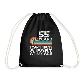 I Can't Trust A Fart At My Age 55 Birthday - Drawstring Bag - black - Front