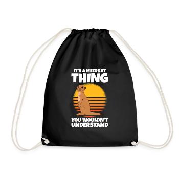 It's A Meerkat Thing - Drawstring Bag - black - Front