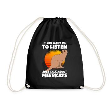 Just Talk About Meerkats - Drawstring Bag - black - Front