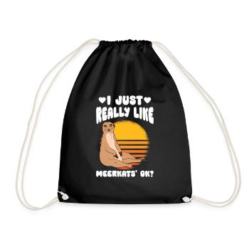 I Just Really Like Meerkats Ok - Drawstring Bag - black - Front