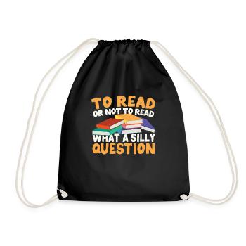 To read or not to read - what a stupid question - Drawstring Bag - black - Front