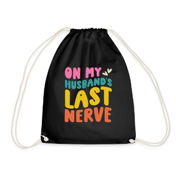 On My Husbands Last Nerve - Turnbeutel - Schwarz - Vorne