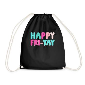 Happy Fri Yay Weekend Party Free Time - Drawstring Bag - black - Front