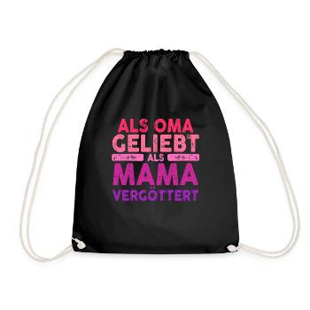 Als Oma Vergöttert Als Mama Geliebt - Turnbeutel - Schwarz - Vorne