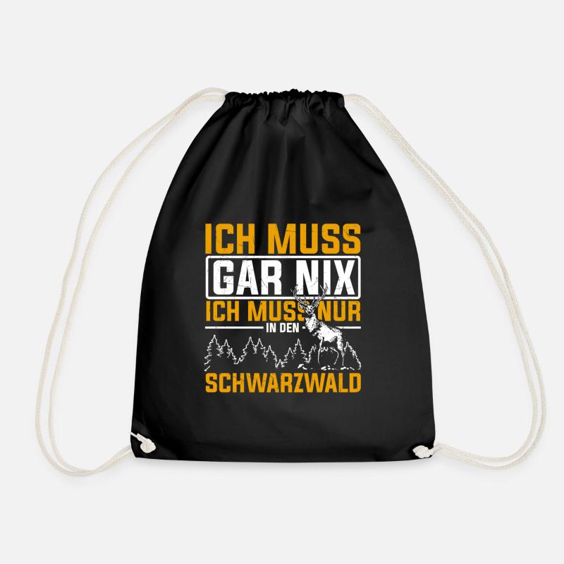 Ich Muss Gar Nix Ich Muss Nur In Den Schwarzwald W - Turnbeutel - Schwarz