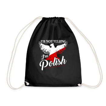 I'm Not Yelling I'm Polish Proud Polska - Turnbeutel - Schwarz - Vorne