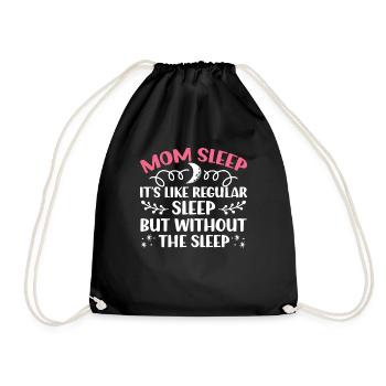 Mom Sleep It's Like Regular Sleep - Drawstring Bag - black - Front