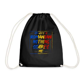 My Wife Is Romanian Nothing Scares Me Romania Prid - Drawstring Bag - black - Front