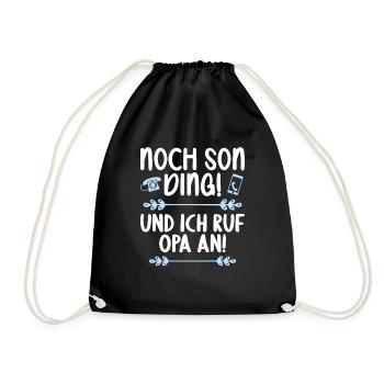 Noch son Ding und ich ruf meinen Opa an - Turnbeutel - Schwarz - Vorne