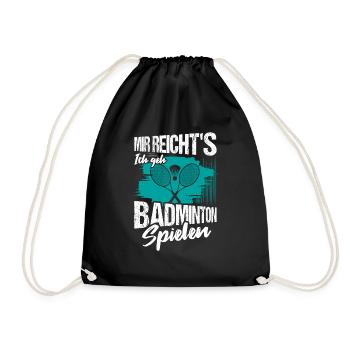 Mir reicht's Ich geh Badminton spielen Federball S - Turnbeutel - Schwarz - Vorne