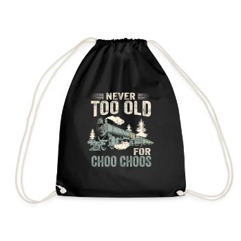 Nie zu alt für Choo Choos - Turnbeutel - Schwarz - Vorne
