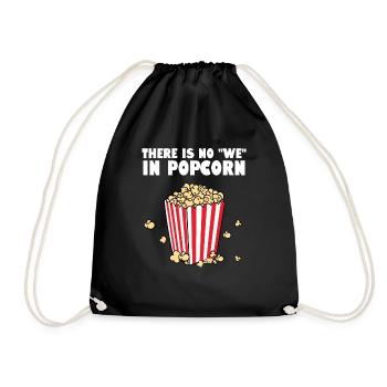 Movie Night Cinema Snack Funny There Is No We In P - Drawstring Bag - black - Front