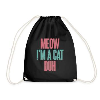 Miau, ich bin eine Katze Duh - Turnbeutel - Schwarz - Vorne
