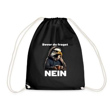 Bevor du fragst : NEIN! Adler mit Kaffeetasse - Turnbeutel - Schwarz - Vorne